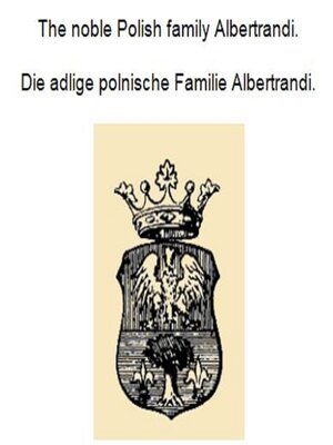 cover image of Die adlige polnische Familie Albertrandi. the noble Polish family Albertrandi.